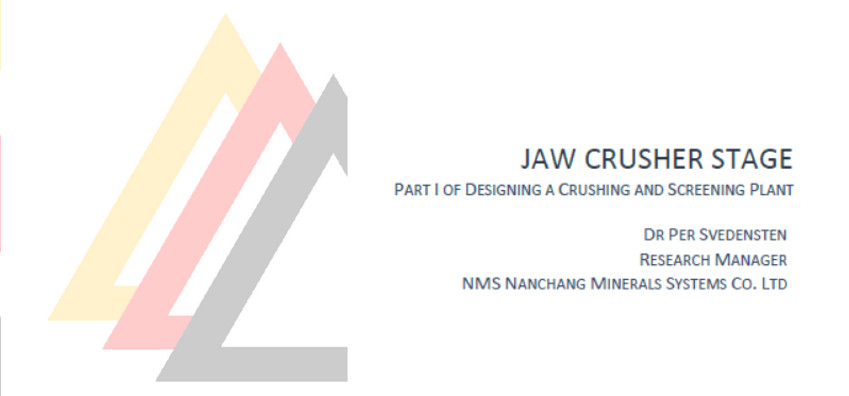 Designing a Crushing & Screening Plant - Part I. Primary Jaw Crushing Stage