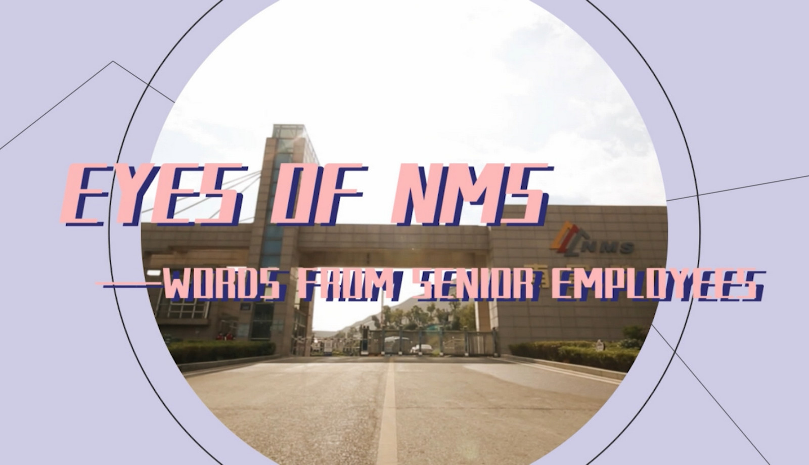 Eyes of NMS Episode 3 - Words from Senior Employees - Part Three
