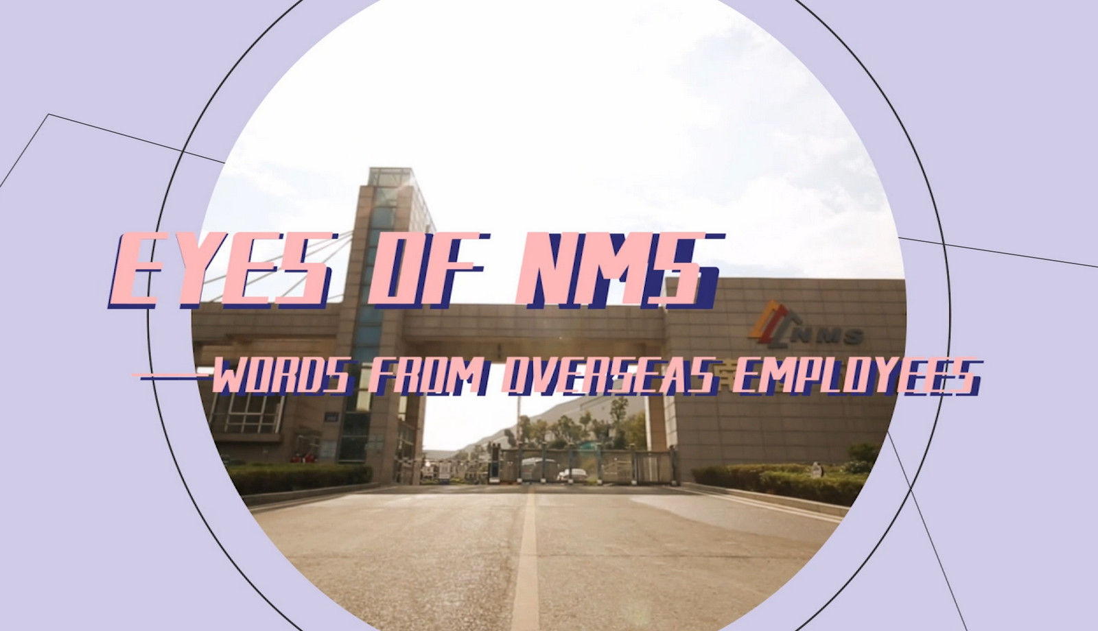 Eyes of NMS Episode 4 - Words from Overseas Employees